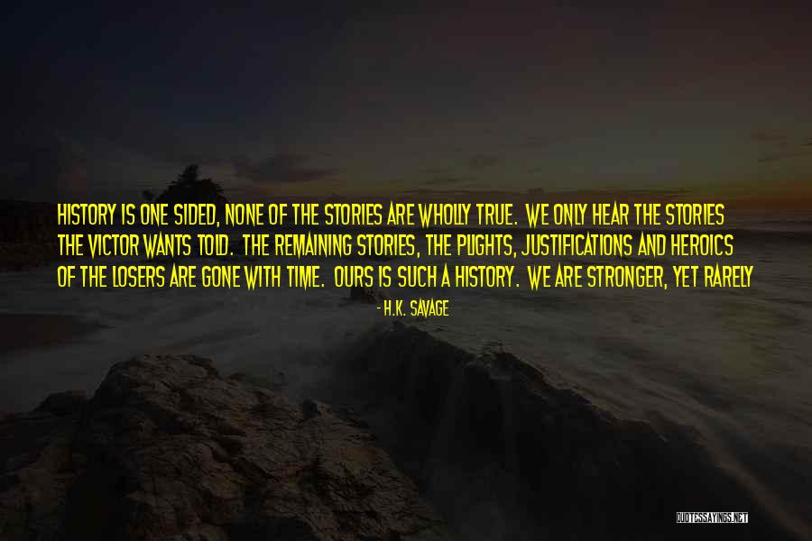 H.K. Savage Quotes 2008741 H.K. Savage Quotes 2008741