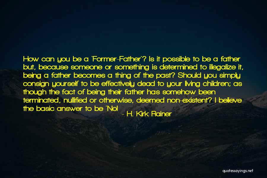 H. Kirk Rainer Quotes 1109056