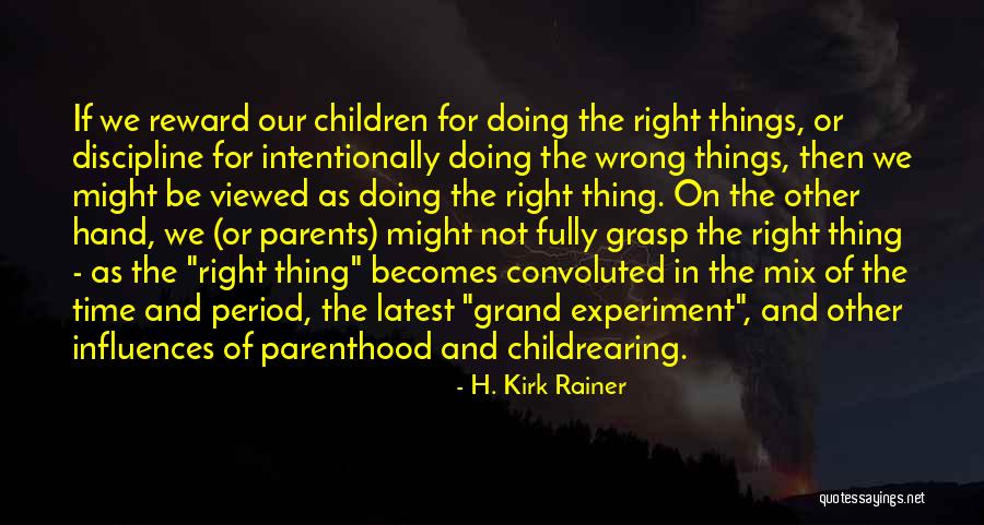 H. Kirk Rainer Quotes 150976