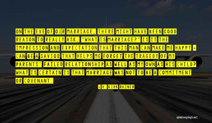 H. Kirk Rainer Quotes 612994 H. Kirk Rainer Quotes 612994