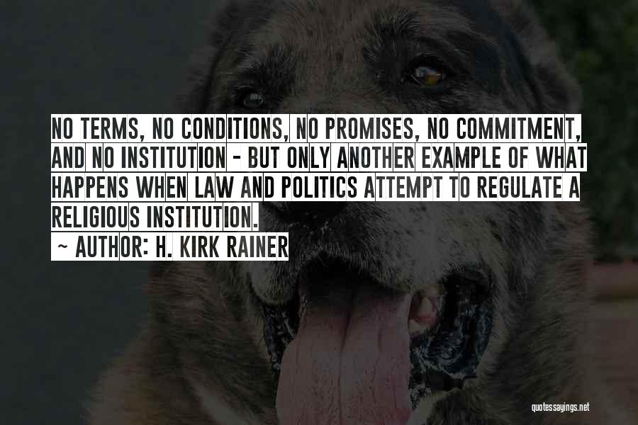 H. Kirk Rainer Quotes 722867 H. Kirk Rainer Quotes 722867