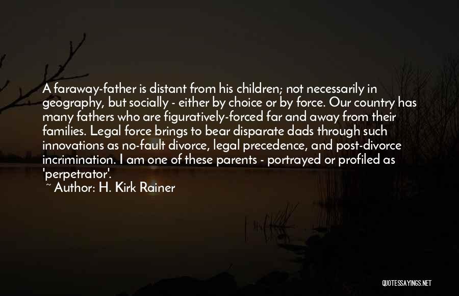 H. Kirk Rainer Quotes 76517