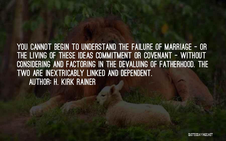 H. Kirk Rainer Quotes 775287