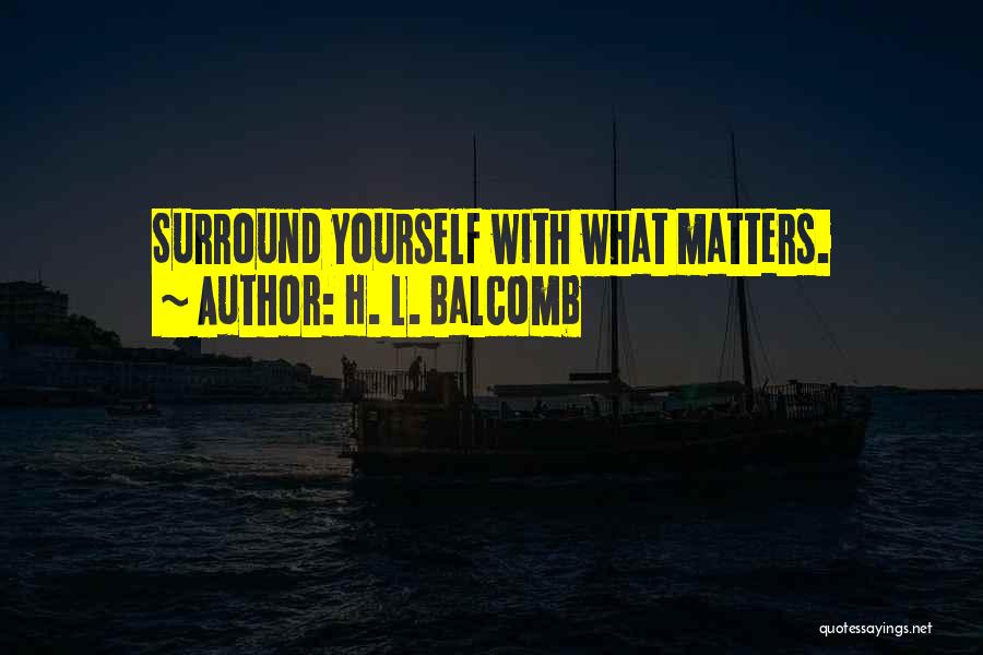 H. L. Balcomb Quotes 132204