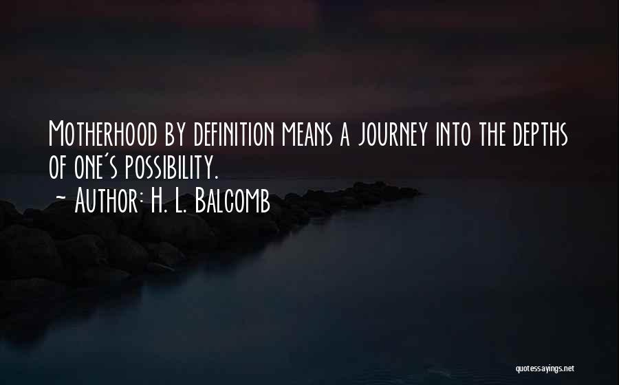 H. L. Balcomb Quotes 1819417