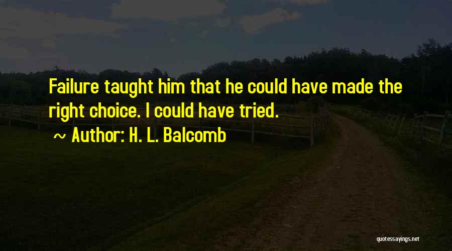 H. L. Balcomb Quotes 1913634