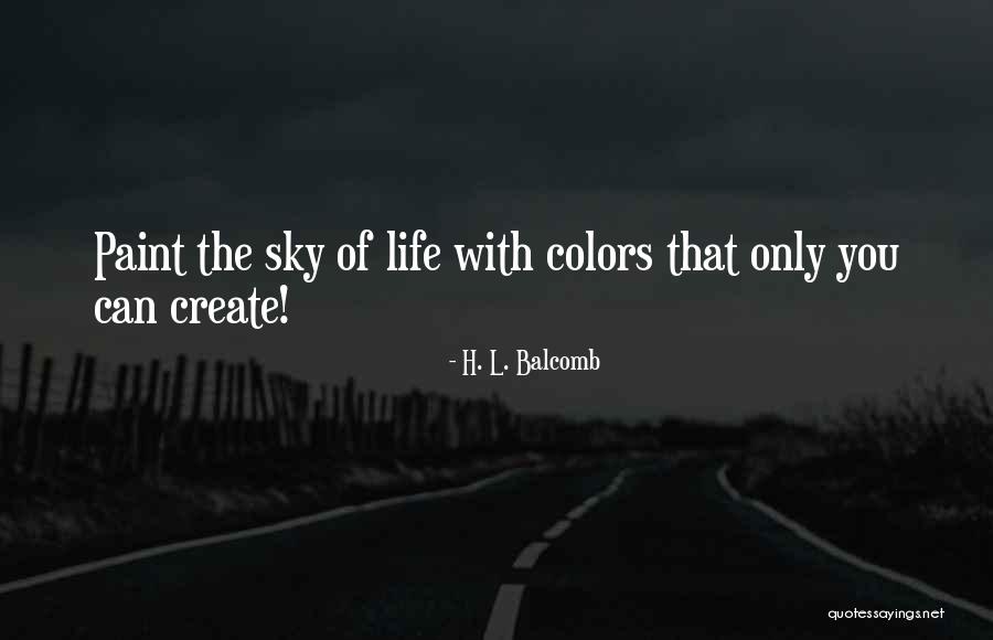 H. L. Balcomb Quotes 2072835 H. L. Balcomb Quotes 2072835