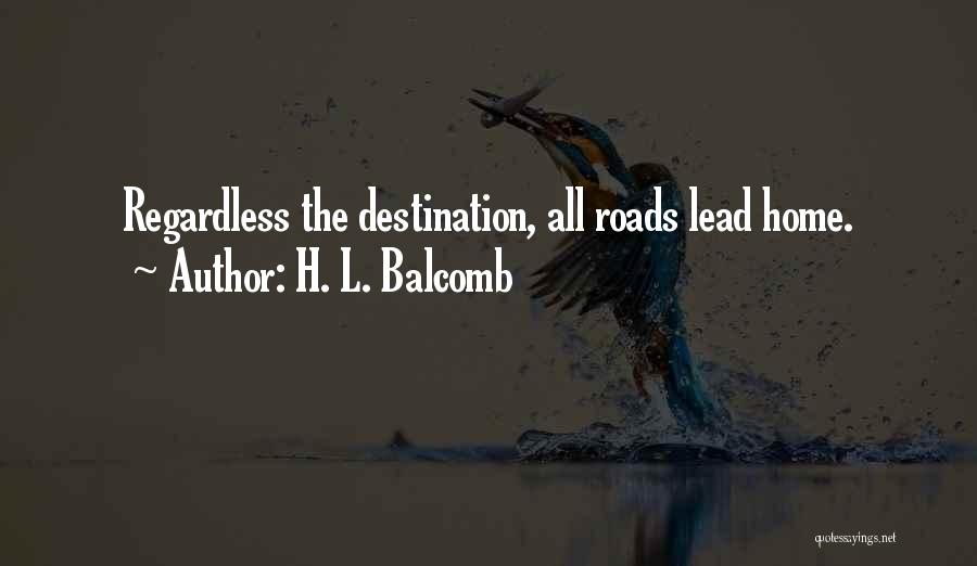 H. L. Balcomb Quotes 268729