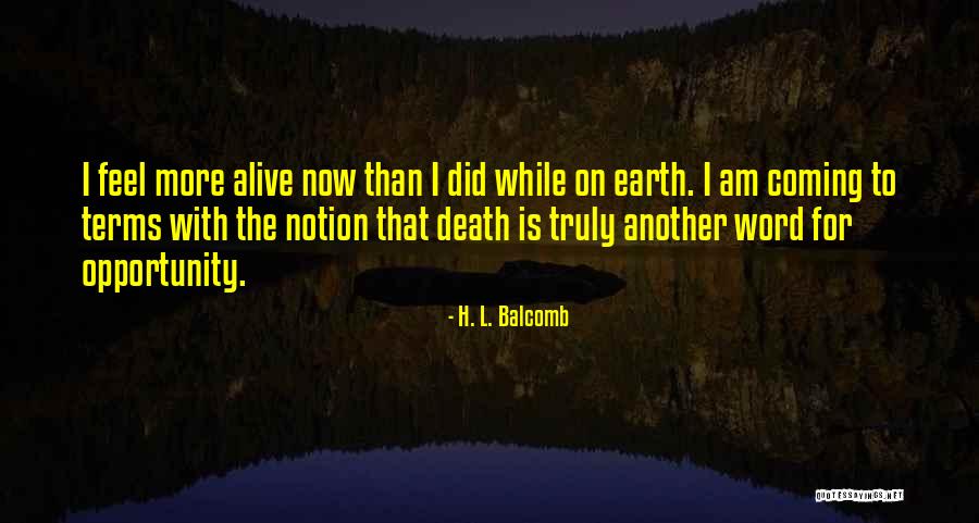 H. L. Balcomb Quotes 581168 H. L. Balcomb Quotes 581168