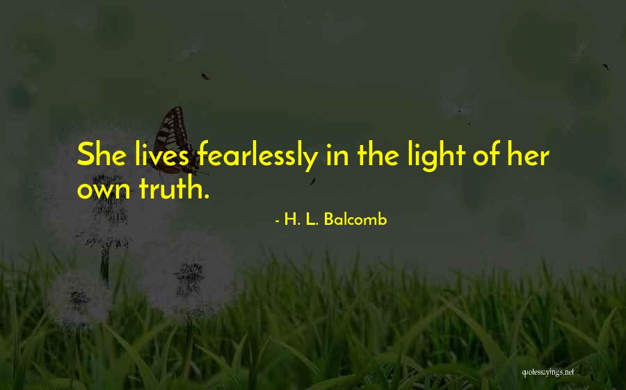 H. L. Balcomb Quotes 830334 H. L. Balcomb Quotes 830334