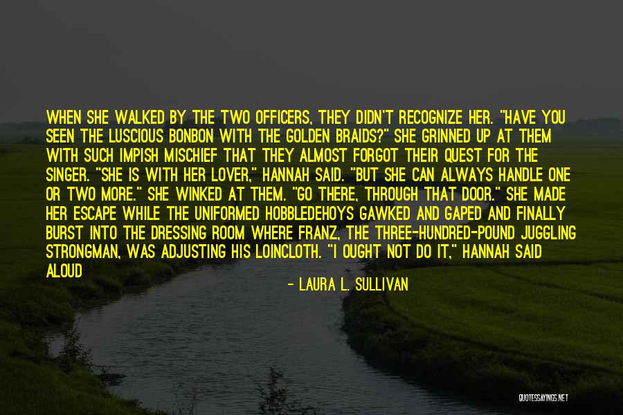 H L Escape Room Quotes By Laura L. Sullivan H L Escape Room Quotes By Laura L. Sullivan