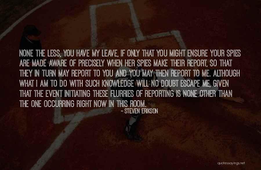 H L Escape Room Quotes By Steven Erikson H L Escape Room Quotes By Steven Erikson