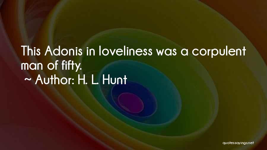 H. L. Hunt Quotes 188466