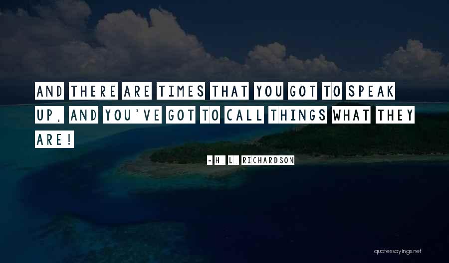 H. L. Richardson Quotes 1193049 H. L. Richardson Quotes 1193049