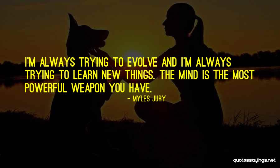 H Llok Mozg Sa Quotes By Myles Jury H Llok Mozg Sa Quotes By Myles Jury