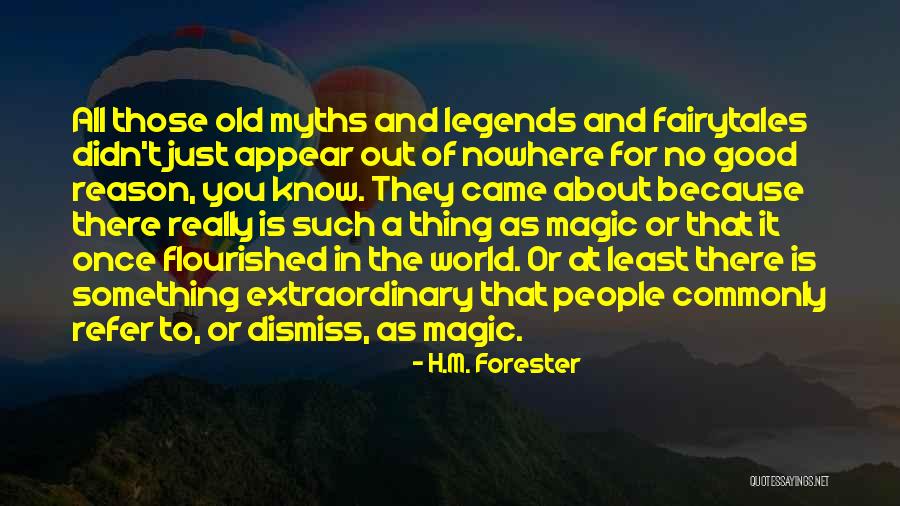 H.M. Forester Quotes 1068819 H.M. Forester Quotes 1068819
