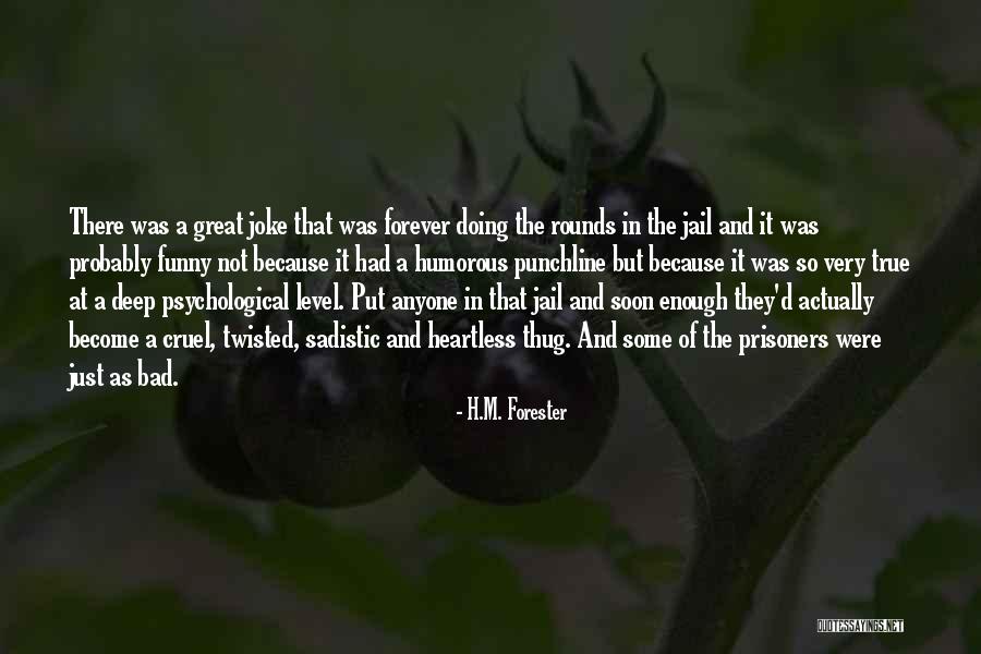 H.M. Forester Quotes 1473908 H.M. Forester Quotes 1473908