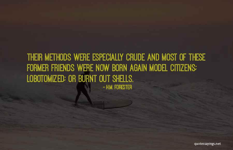 H.M. Forester Quotes 1552565 H.M. Forester Quotes 1552565