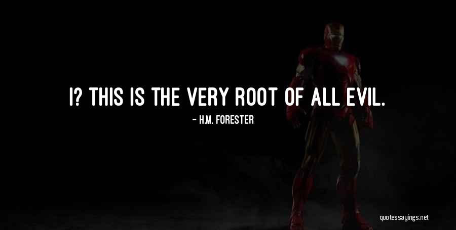 H.M. Forester Quotes 1607018 H.M. Forester Quotes 1607018