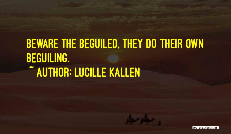 H M Kallen Quotes By Lucille Kallen