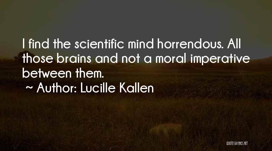 H M Kallen Quotes By Lucille Kallen