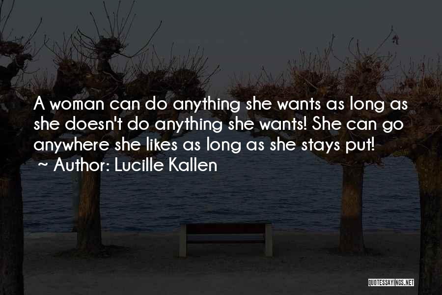 H M Kallen Quotes By Lucille Kallen