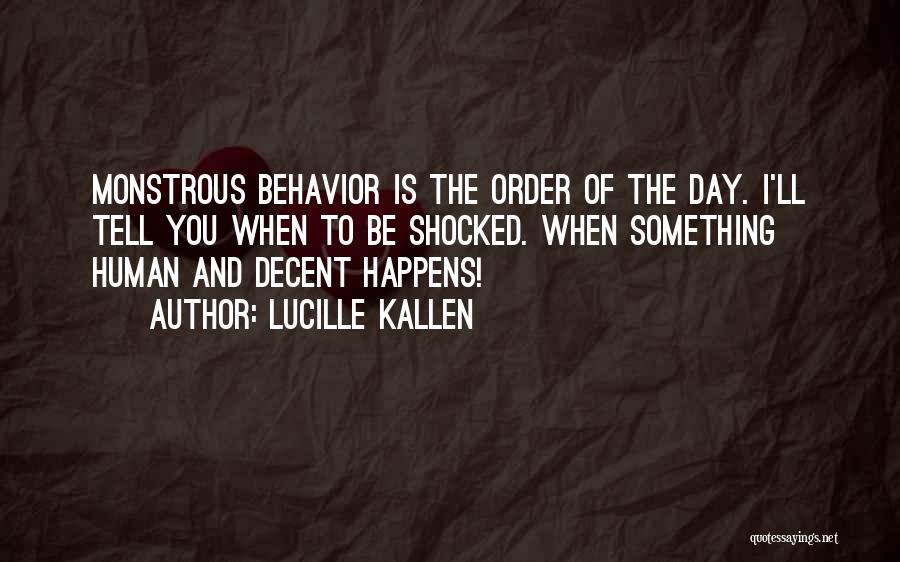 H M Kallen Quotes By Lucille Kallen