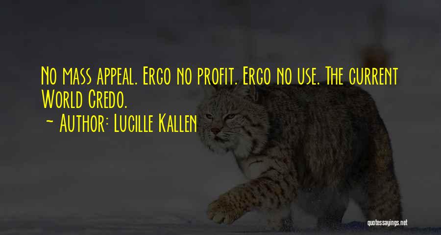 H M Kallen Quotes By Lucille Kallen