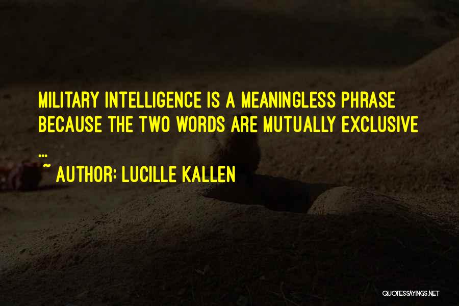 H M Kallen Quotes By Lucille Kallen