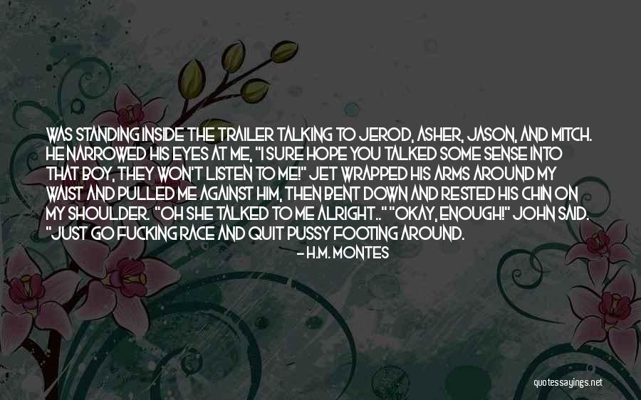 H.M. Montes Quotes 1581657