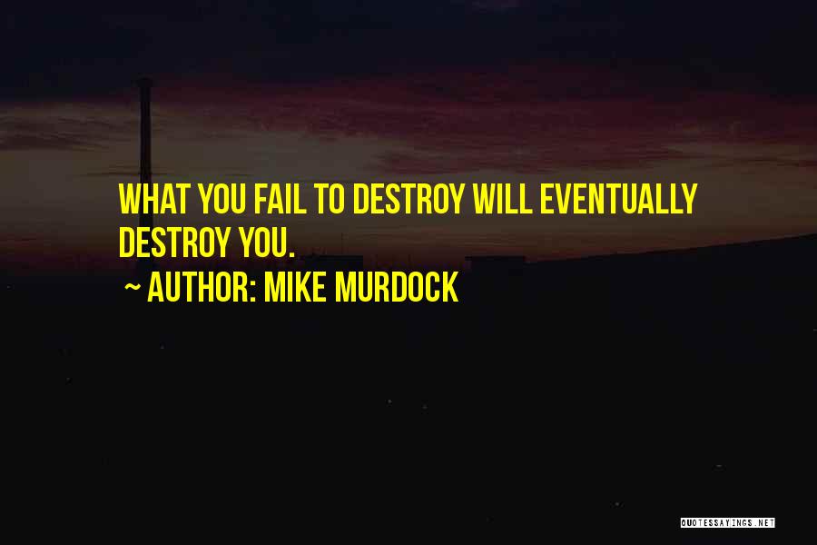 H M Murdock Quotes By Mike Murdock