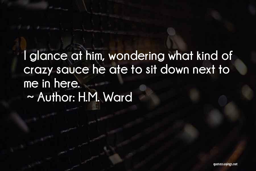 H.M. Ward Quotes 1318530