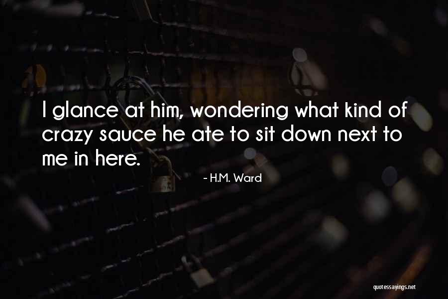 H.M. Ward Quotes 1318530