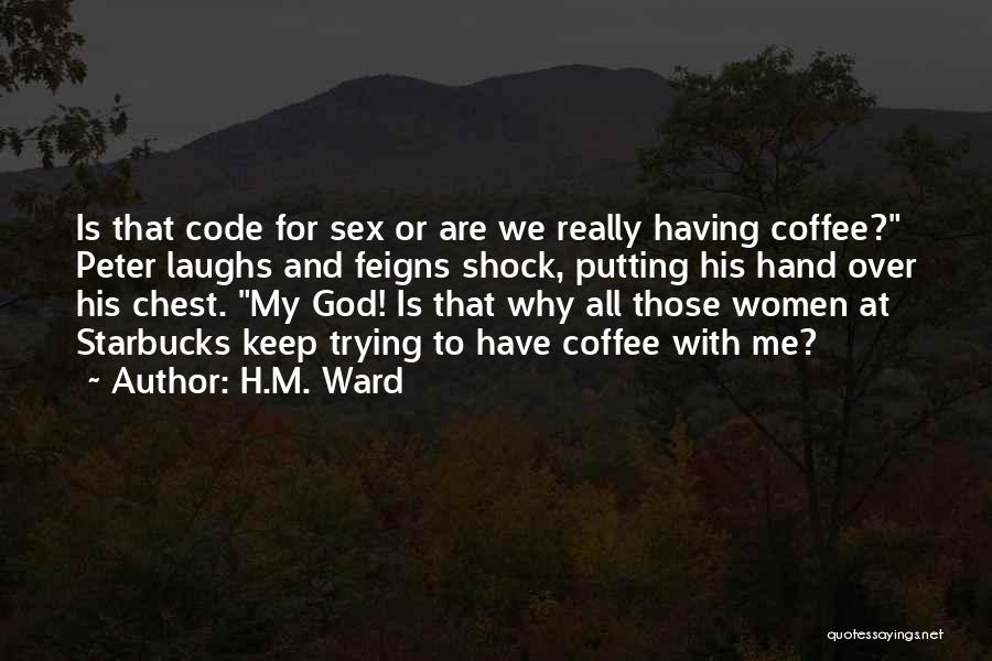 H.M. Ward Quotes 1446218