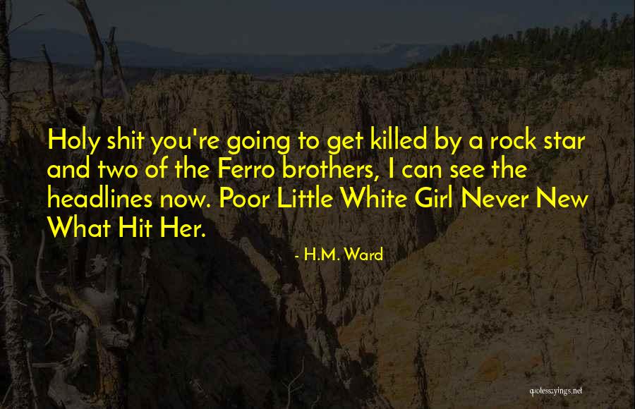 H.M. Ward Quotes 1480655 H.M. Ward Quotes 1480655