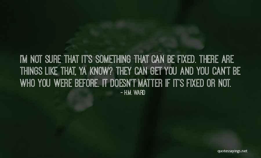 H.M. Ward Quotes 2204296 H.M. Ward Quotes 2204296