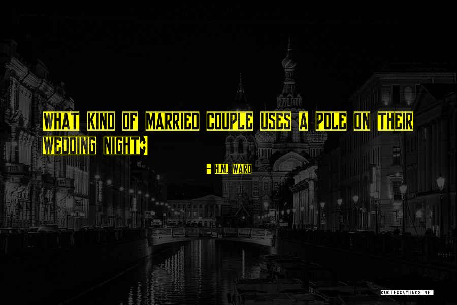 H.M. Ward Quotes 357623 H.M. Ward Quotes 357623