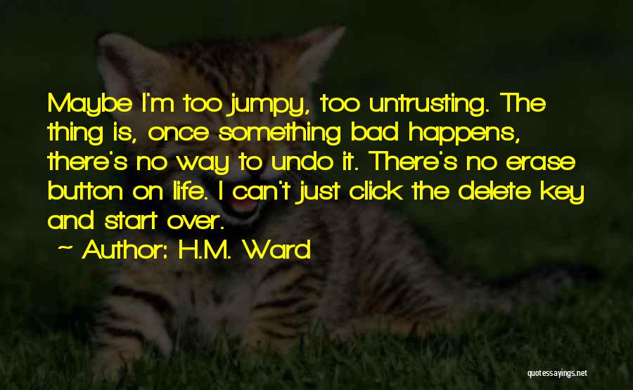 H.M. Ward Quotes 464577