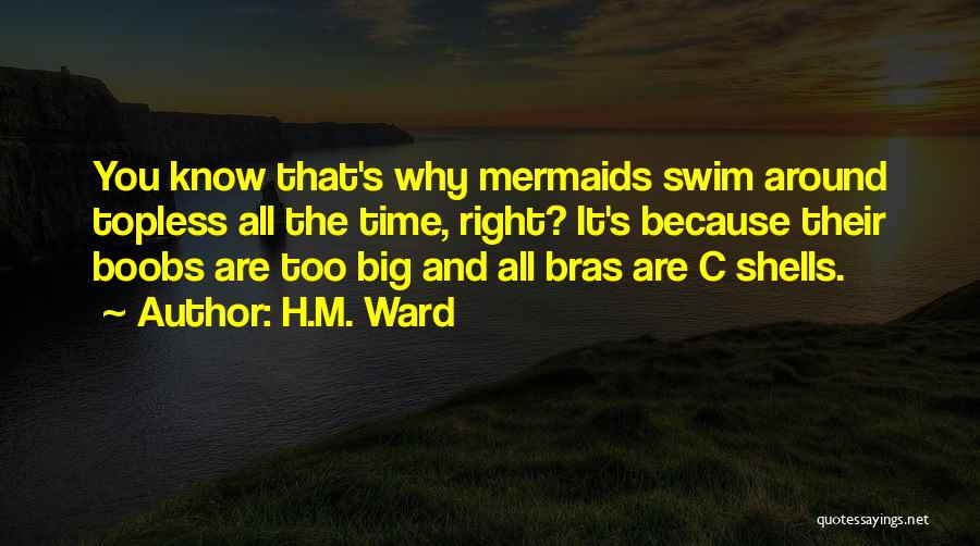 H.M. Ward Quotes 567669