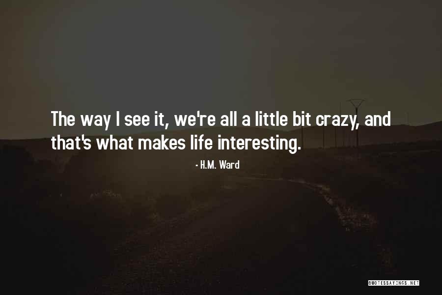 H.M. Ward Quotes 651370 H.M. Ward Quotes 651370