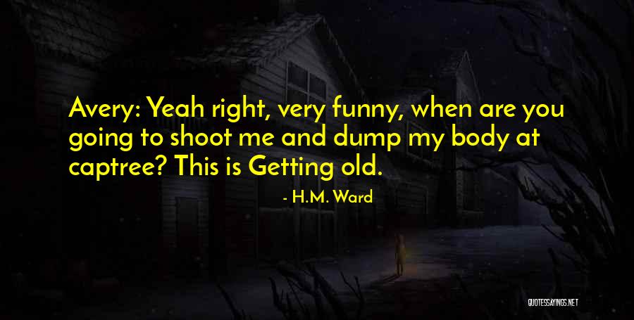 H.M. Ward Quotes 795591