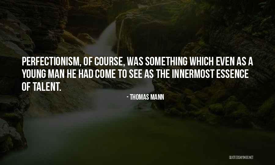 H Mann Quotes By Thomas Mann