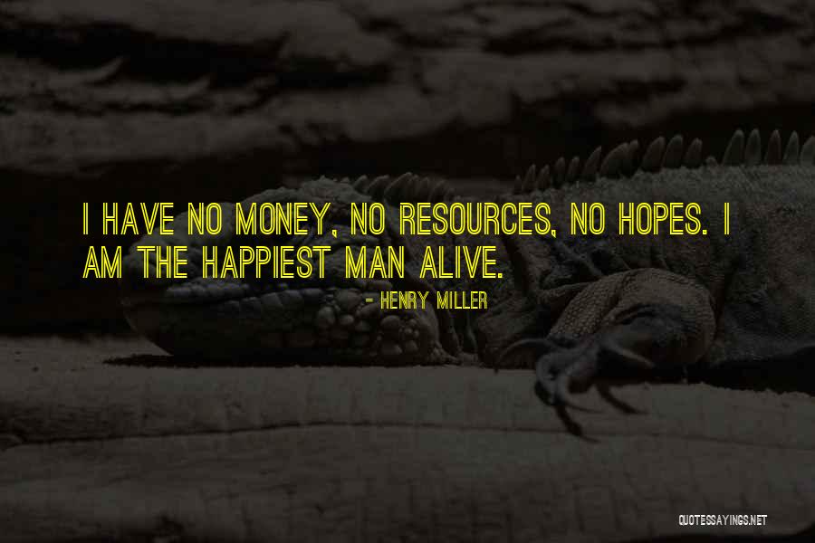 H. Miller Quotes By Henry Miller