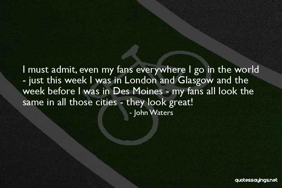 H Nfeld 1 Quotes By John Waters H Nfeld 1 Quotes By John Waters