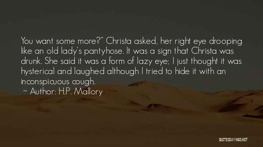 H.P. Mallory Quotes 2206596