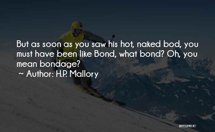 H.P. Mallory Quotes 221564