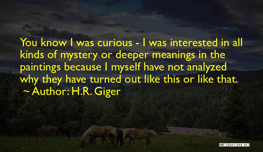H.R. Giger Quotes 268641