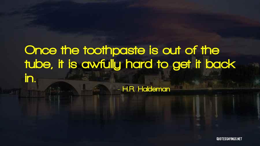 H.R. Haldeman Quotes 1345080 H.R. Haldeman Quotes 1345080