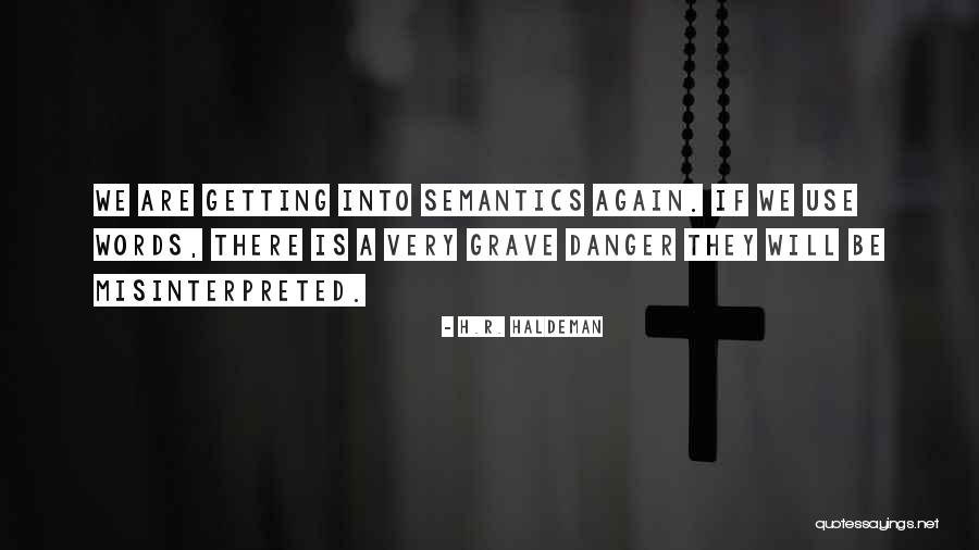 H.R. Haldeman Quotes 553937 H.R. Haldeman Quotes 553937