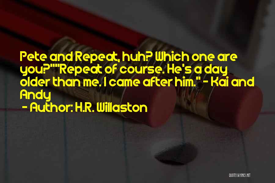 H.R. Willaston Quotes 672055